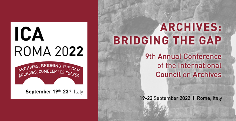 ICA Roma 2022: Archives Bridging the Gap