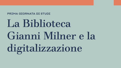 Seminario Made In Heritage e Fondazione Levi: La Biblioteca Gianni Milner e la digitalizzazione